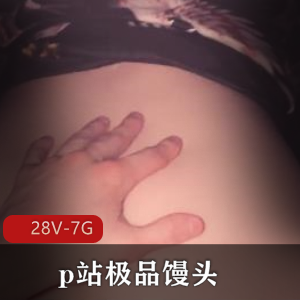 P站AmyHide精选视频合集：时长5-6小时，超精选特写，完美身材剧情道具